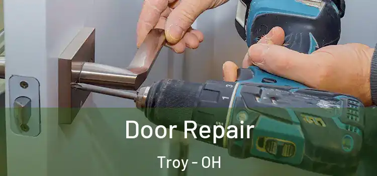 Door Repair Troy - OH