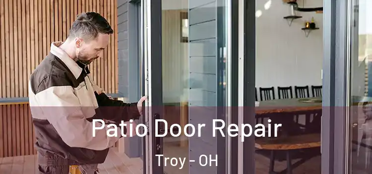 Patio Door Repair Troy - OH